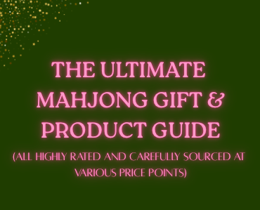 The Ultimate Mahjong Gift & Product Guide (FREE)